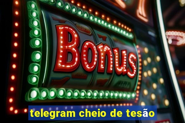 telegram cheio de tesão